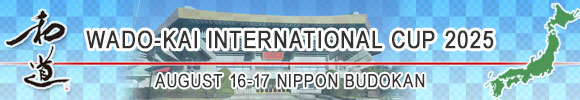WADO-KAI INTERNATIONAL CUP 2025 / August 16-17 NIPPON BUDOKAN